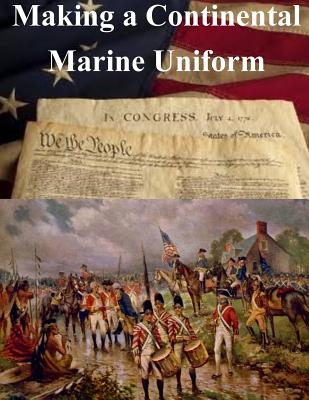 Coperta cărții 'Making a Continental Marine Uniform - Penny Hill Press Inc'
