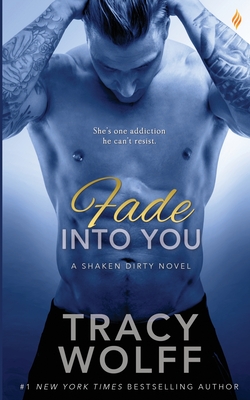 Fade Into You - Tracy Wolff