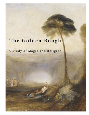 Coperta cărții 'The Golden Bough: A Study of Magic and Religion - James George Sir Frazer'