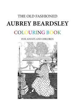 Coperta cărții 'The Old Fashioned Aubrey Beardsley Colouring Book - Hugh Morrison'