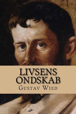 Livsens Ondskab: Slægten Opus I - Gustav Wied