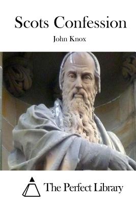 Scots Confession - John Knox