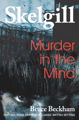 Coperta cărții 'Murder in the Mind: Inspector Skelgill Investigates - Bruce Beckham'