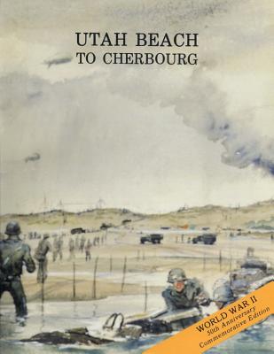 Utah Beach to Cherbourg: 6 - 27 June 1944 - U. S. Army Center For Military History