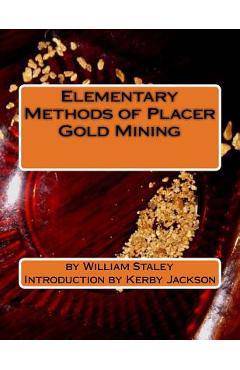 Coperta cărții 'Elementary Methods of Placer Gold Mining - Kerby Jackson'