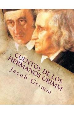 Coperta cărții 'Cuentos de los hermanos Grimm - Wilhelm Grimm'
