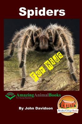 Spiders - For Kids - Amazing Animal Books for Young Readers - Mendon Cottage Books