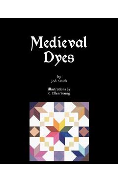 Coperta cărții 'Medieval Dyes - C. Ellen Young'