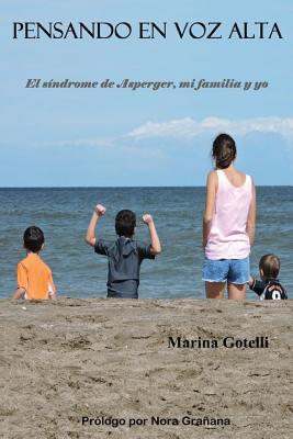 Pensando en voz alta: El sindrome de Asperger y yo - Marina M. Gotelli