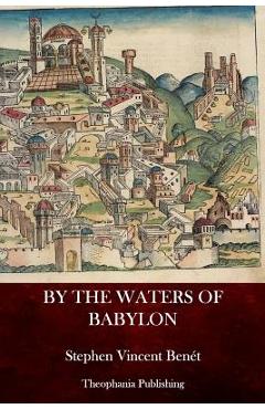 Coperta cărții 'By the Waters of Babylon - Stephen Vincent Benet'
