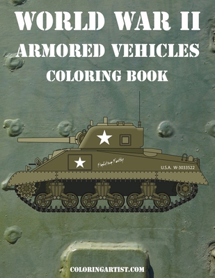 World War II Armored Vehicles Coloring Book - Nick Snels