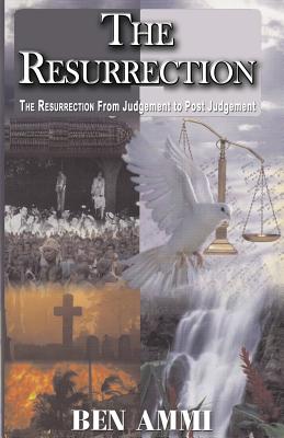 The Resurrection .....from Judgement! - Ben Ammi