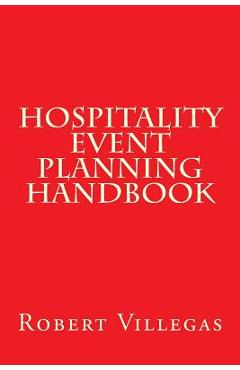 Coperta cărții 'Hospitality Event Planning Handbook - Robert Villegas'