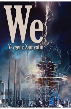 We - Yevgeny Zamyatin