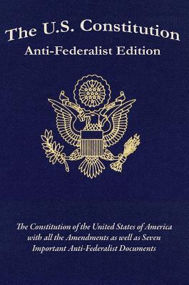 The U.S. Constitution: Anti-Federalist Edition - Samuel Adams
