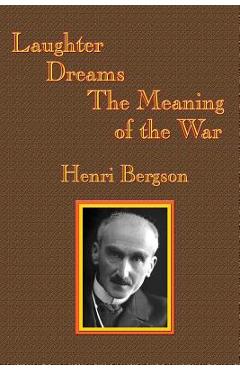 Coperta cărții 'Laughter / Dreams / The Meaning of the War - Henri-louis Bergson'
