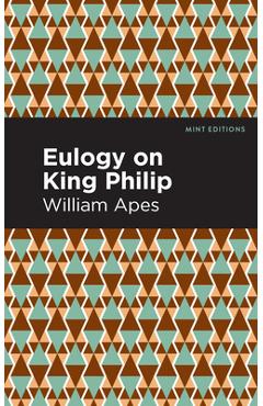 Coperta cărții 'Eulogy on King Philip - William Apes'
