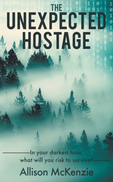 The Unexpected Hostage - Allison Mckenzie