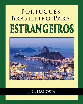 Portugues Brasileiro para Estrangeiros - J. C. Dacosta