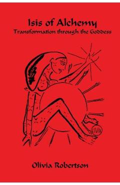 Coperta cărții 'Isis of Alchemy: Transformation through the Goddess - Fellowship Of Isis'