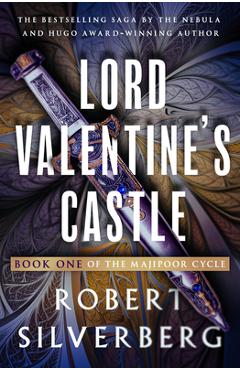 Coperta cărții 'Lord Valentine's Castle - Robert Silverberg'