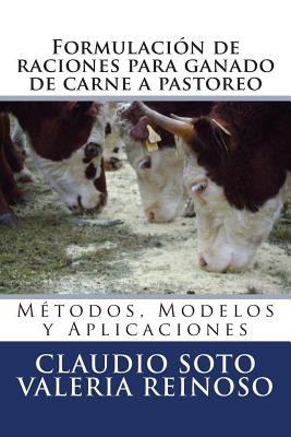 Formulación de raciones para ganado de carne a pastoreo: Métodos, Modelos y Aplicaciones - Valeria Reinoso