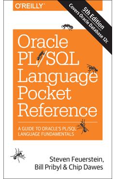 Coperta cărții 'Oracle Pl/SQL Language Pocket Reference: A Guide to Oracle's Pl/SQL Language Fundamentals - Steven Feuerstein'