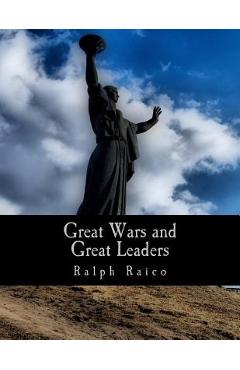 Coperta cărții 'Great Wars and Great Leaders (Large Print Edition): A Libertarian Rebuttal - Robert Higgs'