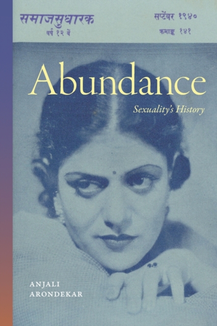 Abundance: Sexuality's History - Anjali Arondekar