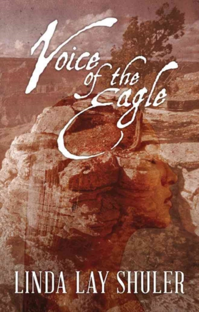 Voice of the Eagle - Linda Lay Shuler