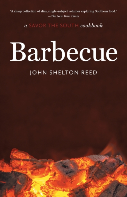 Barbecue: A Savor the South Cookbook - John Shelton Reed