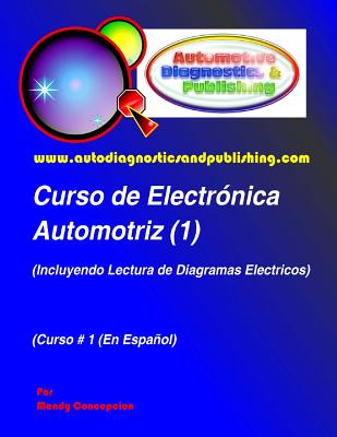 Curso de Electrónica Automotriz 1: (Incluyendo Lectura de Diagramas Eléctricos) - Mandy Concepcion