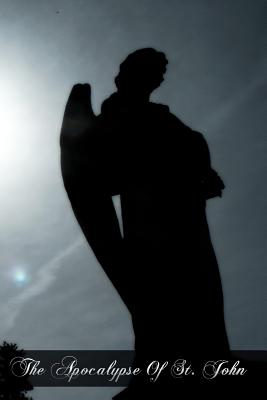 The Apocalypse Of St. John - E. Sylvester Berry