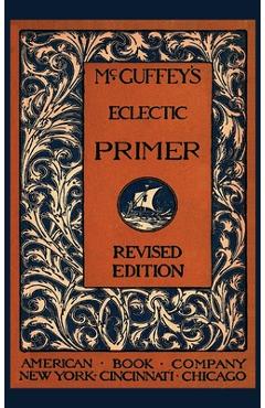 Coperta cărții 'McGuffey's Eclectic Primer - William Mcguffey'