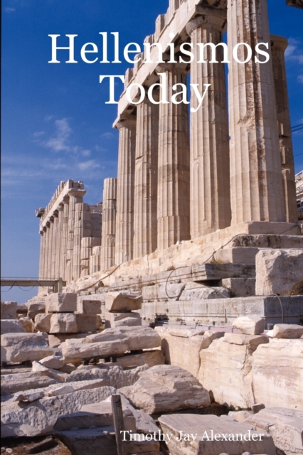 Hellenismos Today - Timothy Jay Alexander