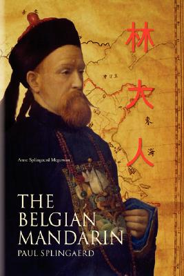 The Belgian Mandarin - Anne Splingaerd Megowan