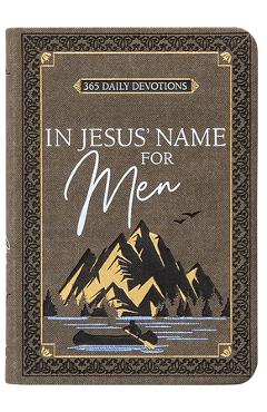 Coperta cărții 'In Jesus' Name for Men: 365 Daily Devotions - Broadstreet Publishing Group Llc'