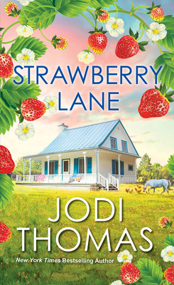 Strawberry Lane: A Touching Texas Love Story - Jodi Thomas