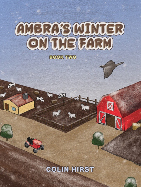 Ambra's Winter On The Farm - Colin Hirst