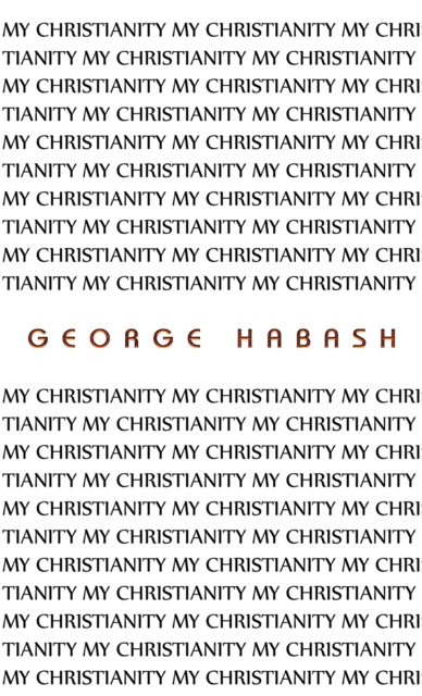 My Christianity - George Habash