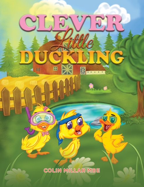 Clever Little Duckling - Colin Millar Mbe