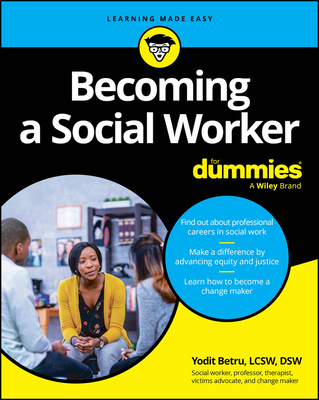 Becoming a Social Worker for Dummies - Yodit Betru