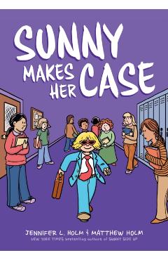 Sunny Makes Her Case: A Graphic Novel (Sunny #5) - Jennifer L. Holm