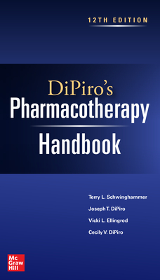 Dipiro's Pharmacotherapy Handbook, 12th Edition - Terry Schwinghammer