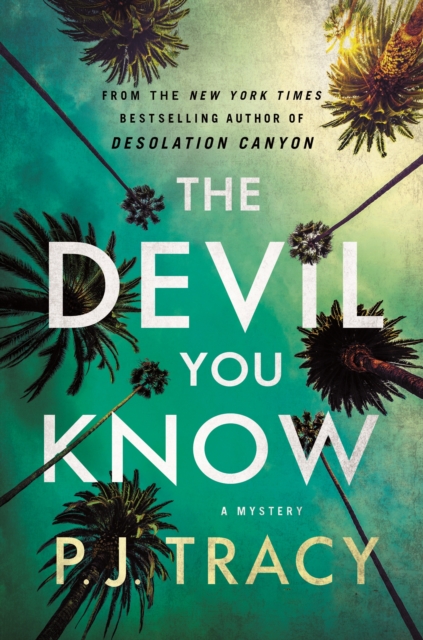 The Devil You Know: A Mystery - P. J. Tracy