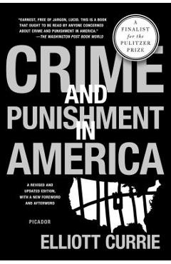 Coperta cărții 'Crime and Punishment in America - Elliott Currie'