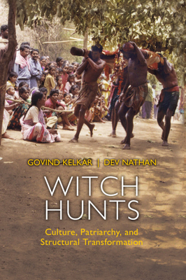 Witch Hunts: Culture, Patriarchy and Structural Transformation - Govind Kelkar