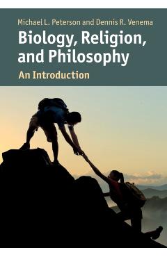 Coperta cărții 'Biology, Religion, and Philosophy: An Introduction - Michael Peterson'