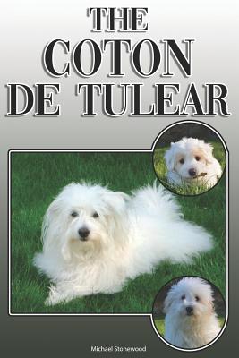 Coperta cărții 'The Coton de Tulear: A Complete and Comprehensive Owners Guide To: Buying, Owning, Health, Grooming, Training,'