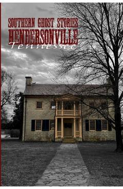 Southern Ghost Stories: Hendersonville, Tennessee - Sircy